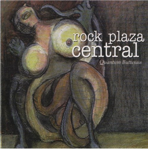 Rock Plaza Central - Quantum Butterass (1997)