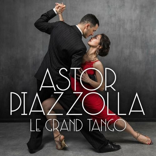 VA - Astor Piazzolla - Le grand tango (2022)