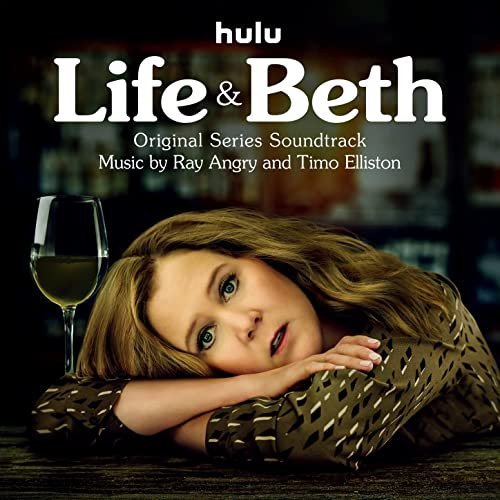 Ray Angry - Life & Beth (Original Series Soundtrack) (2022) [Hi-Res]