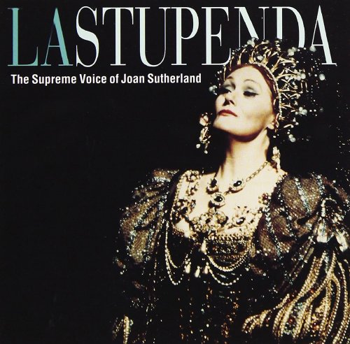 La Stupenda - The Supreme Voice of Joan Sutherland (2001)