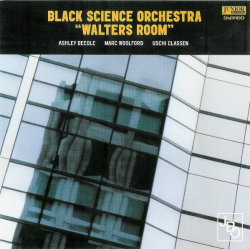 Black Science Orchestra - Walter's Room (1996)