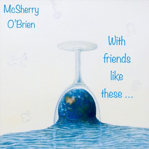 McSherry Obrien - With Friends Like These... (2022)