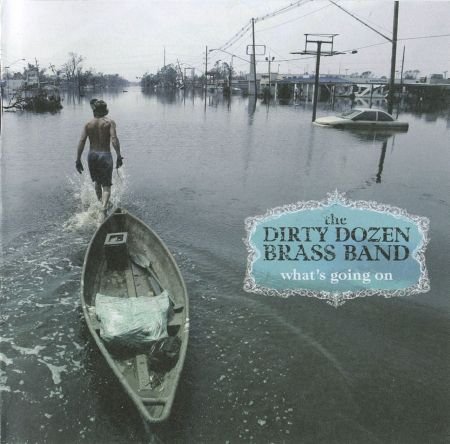 Dirty Dozen Brass Band - What's Going On (2006)