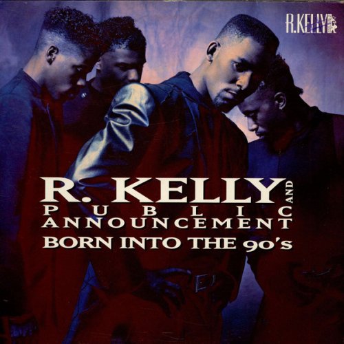 R. Kelly And Public Announcement ‎- Born Into The 90's (1992)