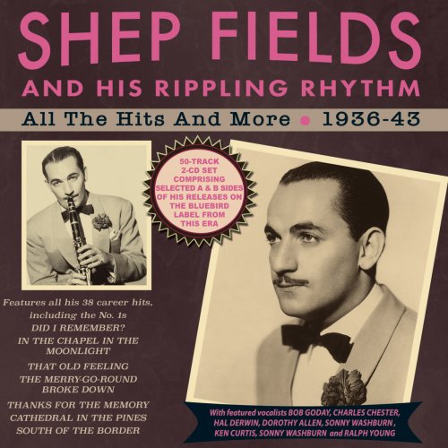 Shep Fields and His Rippling Rhythm - All The Hits And More 1936-43 (2022)