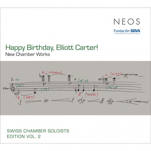 Elliot Carter, Swiss Chamber Soloists - Swiss Chamber Soloists Edition, Vol. 2: Happy Birthday, Elliot Carter! (2013)