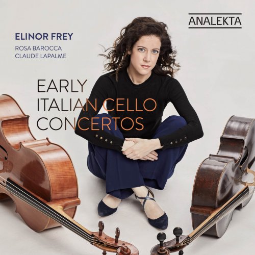 Elinor Frey, Rosa Barocca & Claude Lapalme - Early Italian Cello Concertos (2022) [Hi-Res]