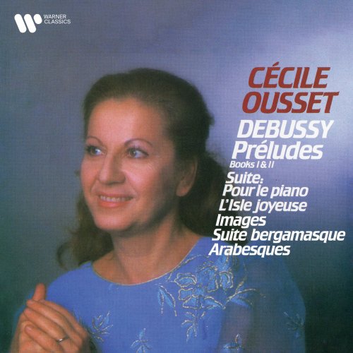 Cecile Ousset - Debussy: Préludes, Pour le piano, L'Isle joyeuse, Images, Suite bergamasque & Arabesques (2022)
