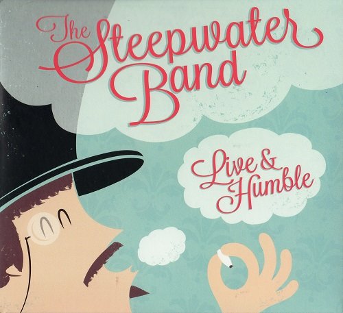The Steepwater Band - Live & Humble (2013)