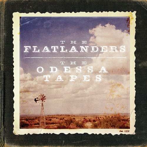 The Flatlanders - The Odessa Tapes (2012)