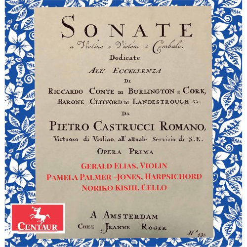 Gerald Elias, Pamela Palmer-Jones, Noriko Kishi - Castrucci: 12 Violin Sonatas, Op. 1 (2022)