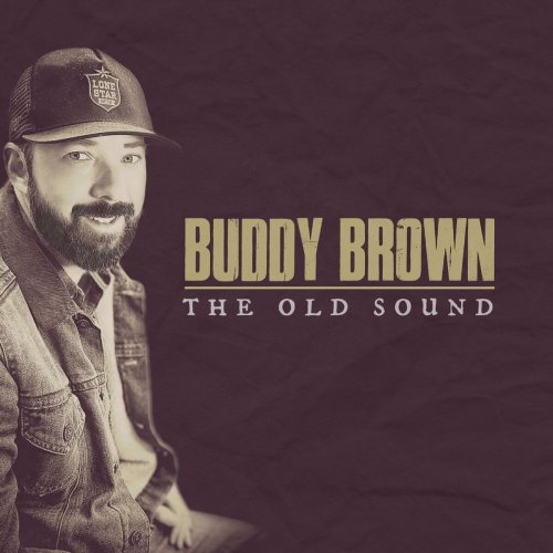 Buddy Brown - The Old Sound (2022)