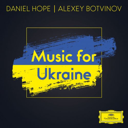 Daniel Hope - Music for Ukraine (2022) [Hi-Res]