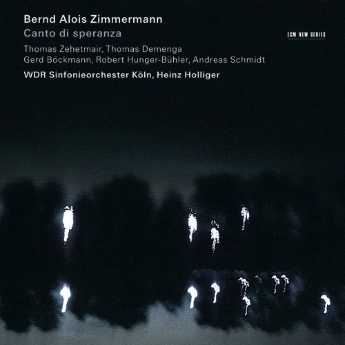 Heinz Holliger - Zimmermann: Canto Di Speranza (2008)