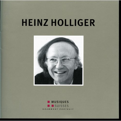 Heinz Holliger - Grammont Portrait (2007)