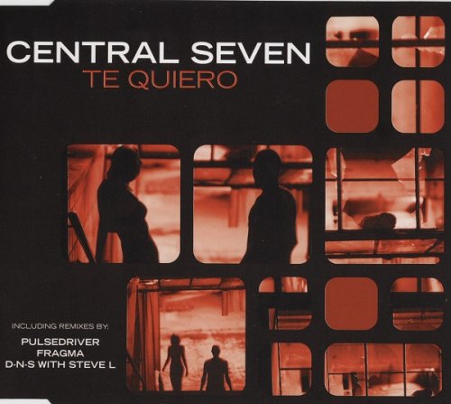 Central Seven ‎- Te Quiero (1999) CDM