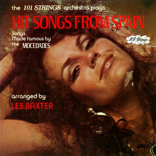 101 Strings Orchestra - Hit Songs from Spain: Songs Made Famous by the Mocedades (Arranged by Les Baxter / 2022 Remaster from the Original Alshire Tapes) (2022) Hi Res