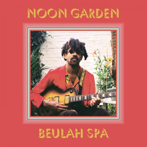 Noon Garden - Beulah Spa (2022) [Hi-Res]