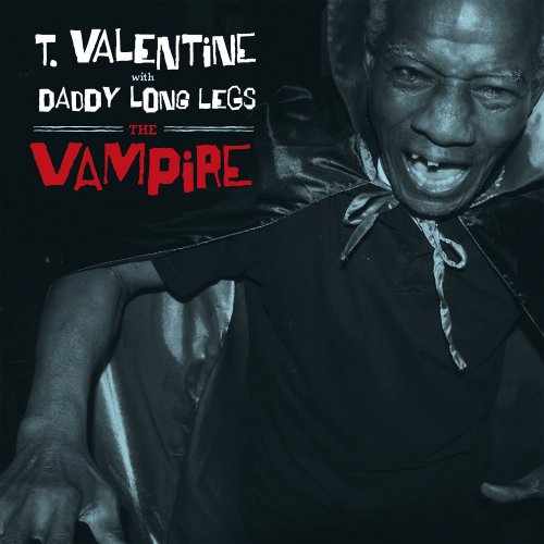 T. Valentine & Daddy Long Legs - The Vampire (2012)