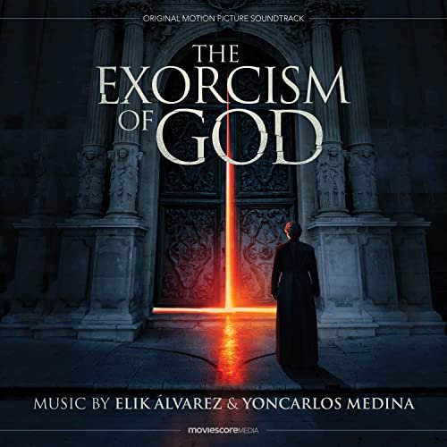 Elik Álvarez - The Exorcism of God (Original Motion Picture Soundtrack) (2022)