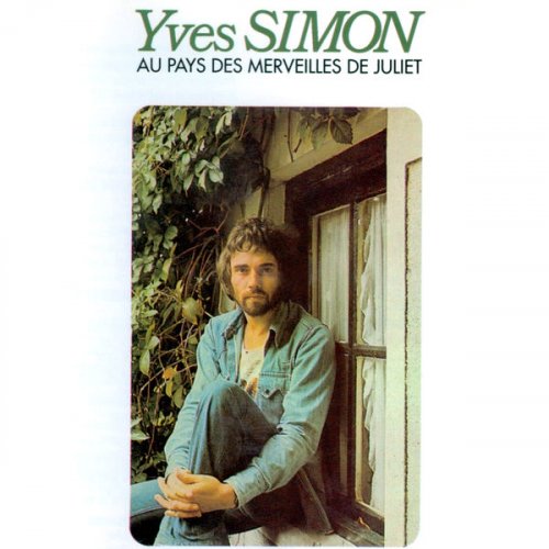 Yves Simon - Au pays des merveilles de Juliet (1973/2022)