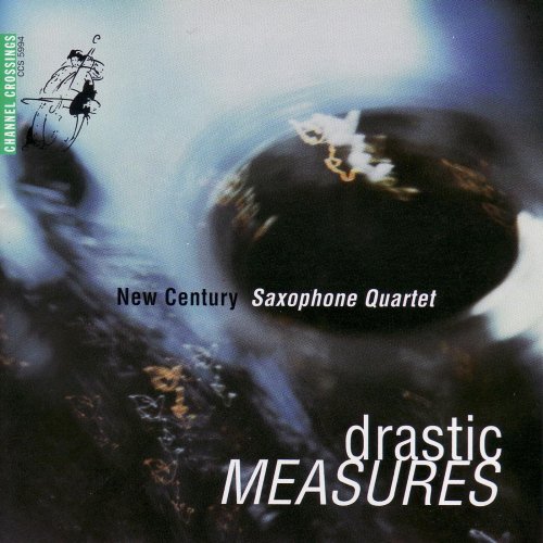 New Century Saxophone Quartet - Drastic Measures (1994)