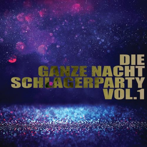 VA - Die ganze Nacht Schlagerparty, Vol. 1 (2022)