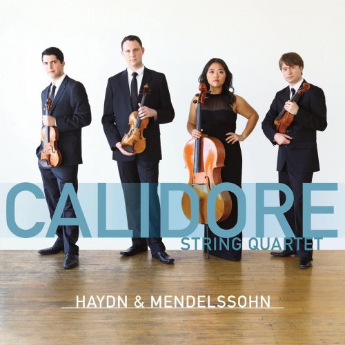 Calidore String Quartet - Haydn: String Quartet Op. 76, No. 3, "Emperor" - Mendelssohn: String Quartet No. 2 Op. 13 (2014)