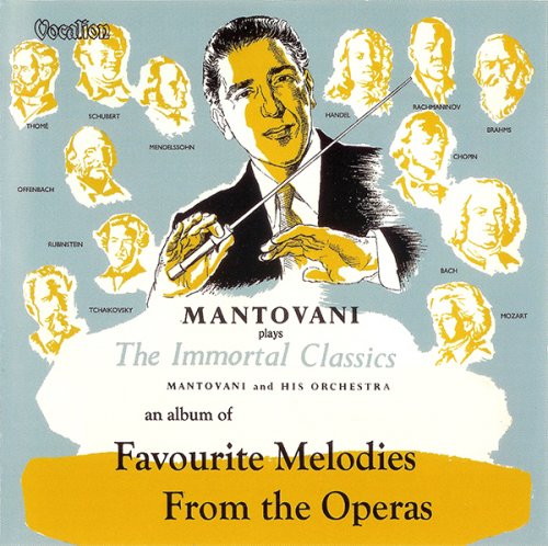 Mantovani - Favourite Melodies from the Operas / The Immortal Classics (2013)