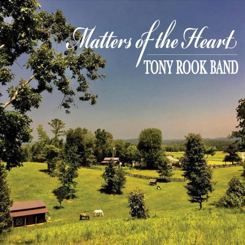 Tony Rook Band - Matters of the Heart (2022)