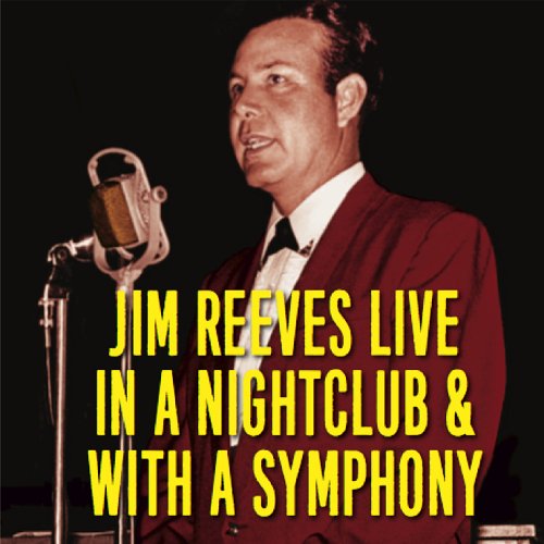 Jim Reeves - Jim Reeves Live in a Nightclub & With a Symphony (2022)