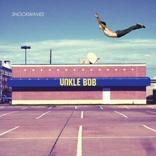 Unkle Bob - Shockwaves (2010)