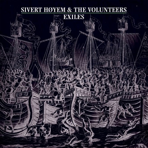 Sivert Høyem and The Volunteers - Exiles (2006)