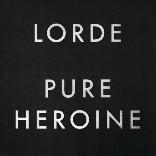 Lorde - Pure Heroine [E] (2013) [E-AC-3 JOC Dolby Atmos]