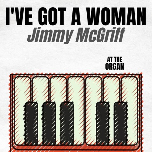 Jimmy McGriff - I've Got a Woman (1962/2021) [Hi-Res]
