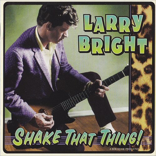 Larry Bright - Shake That Thing! (1997)