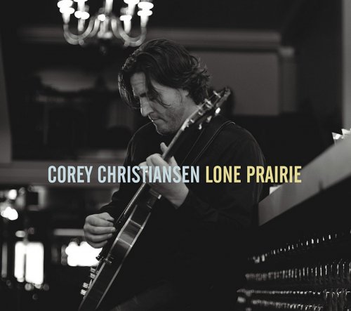 Corey Christiansen - Lone Prairie (2013)