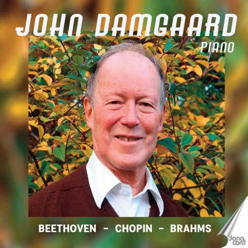 John Damgaard - Beethoven, Chopin & Brahms: Works for Piano (2022)