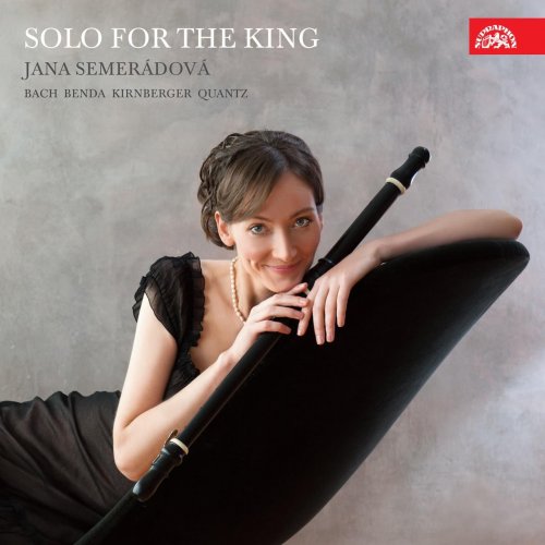 Jana Semeradova - Bach, Quantz, Benda, Kirnberger: Solo for the King (2012)
