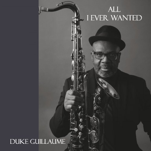 Duke Guillaume - All I Ever Wanted (2022)