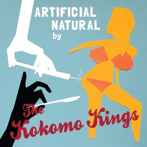 The Kokomo Kings - Artificial Natural (2013)