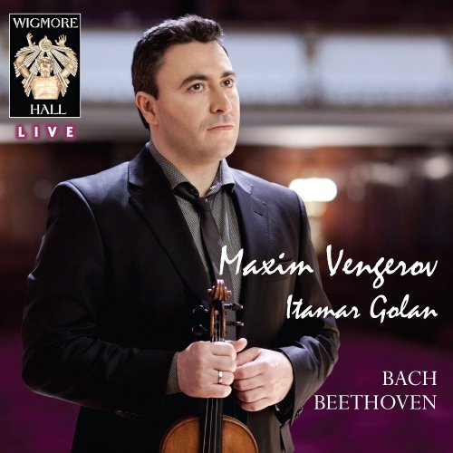 Maxim Vengerov, Itamar Golan - Bach & Beethoven (2012)