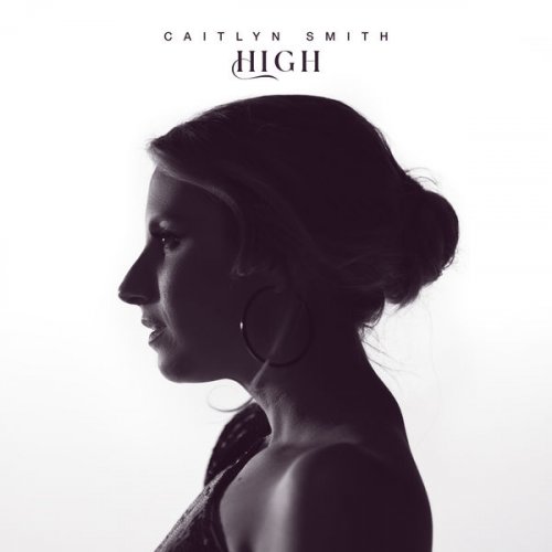 Caitlyn Smith - High (2022) [Hi-Res]