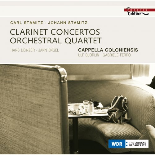 Hans Deinzer, Jann Engel, Cappella Coloniensis, Gabriele Ferro, Ulf Björlin - Stamitz: Concerto for 2 Clarinets No. 4; Orchestral Quartet in G Major - Stamitz,: Clarinet Concerto in B-Flat Major (2008)