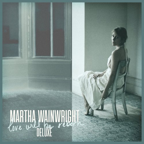 Martha Wainwright - Love Will Be Reborn (Deluxe) (2022) [Hi-Res]