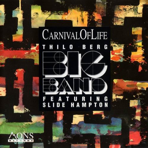 Thilo Berg Big Band Featuring Slide Hampton - Carnival Of Life (1992)