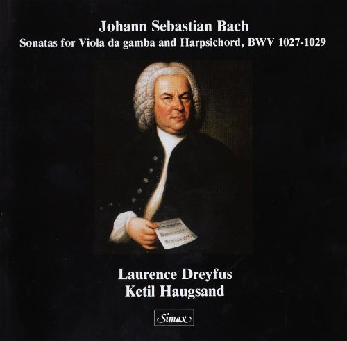 Laurence Dreyfus, Ketil Haugsand - J.B.Bach: Sonatas for Viola da gamba and Harpsichord, BWV 1027-1029 (1986)