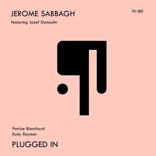 Jerome Sabbagh - Plugged In (2012) CD Rip