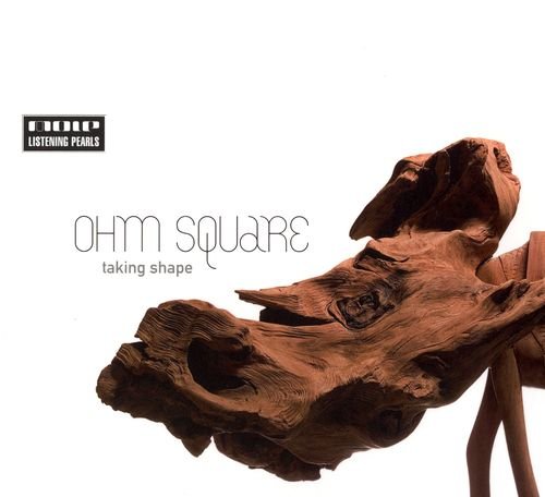 Ohm Square - Taking Shape (2009)