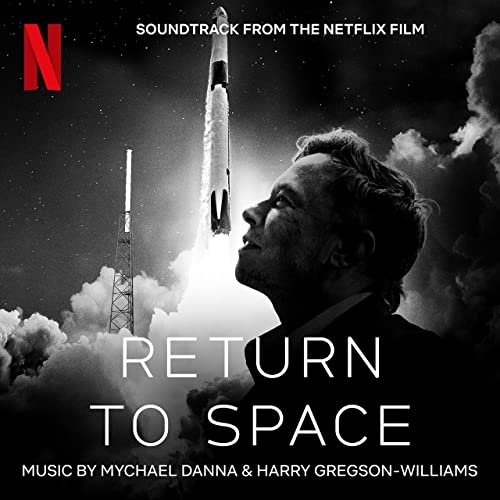 Mychael Danna - Return To Space (Soundtrack From The Netflix Film) (2022) [Hi-Res]